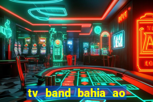 tv band bahia ao vivo online